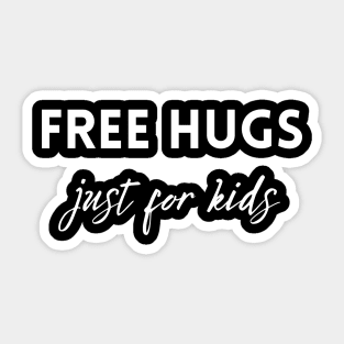 free hugs just for kids Sticker